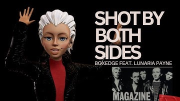 Boxedge feat. Lunaria Payne - "Shot By Both Sides" (Magazine Cover | Official Video)