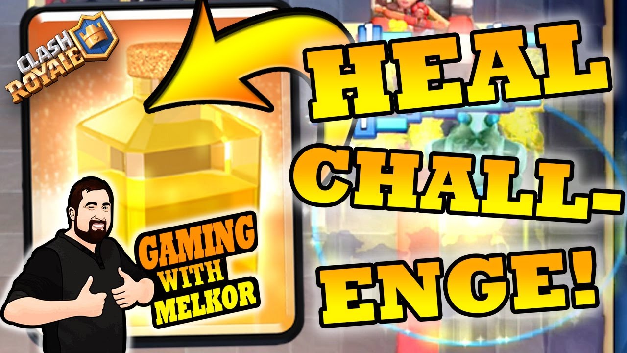 Clash Royale Heal Challenge | NEW CLASH ROYALE HEAL CARD | GamingWithMelkor