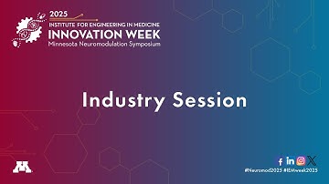 Industry Session (2025 MN Neuromodulation Symposium)