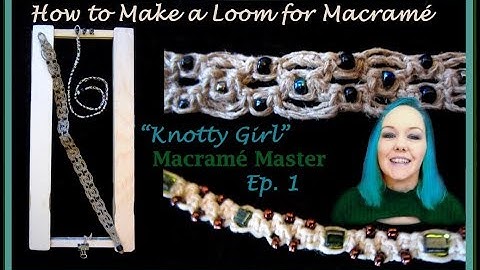 HOW TO MAKE A LOOM FOR Macramé | MAKE CHRISTMAS PRESENTS