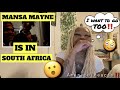 AMERICAN REACTS TO MANSA MAYNE being in SOUTH AFRICA 😭😭😭| SOUTH AFRICANS ARE SOOO WELCOMING 🥰