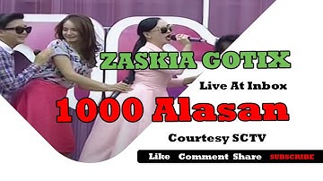 ZASKIA GOTIX [1000 Alasan] Live At Inbox (29-09-2014) Courtesy SCTV