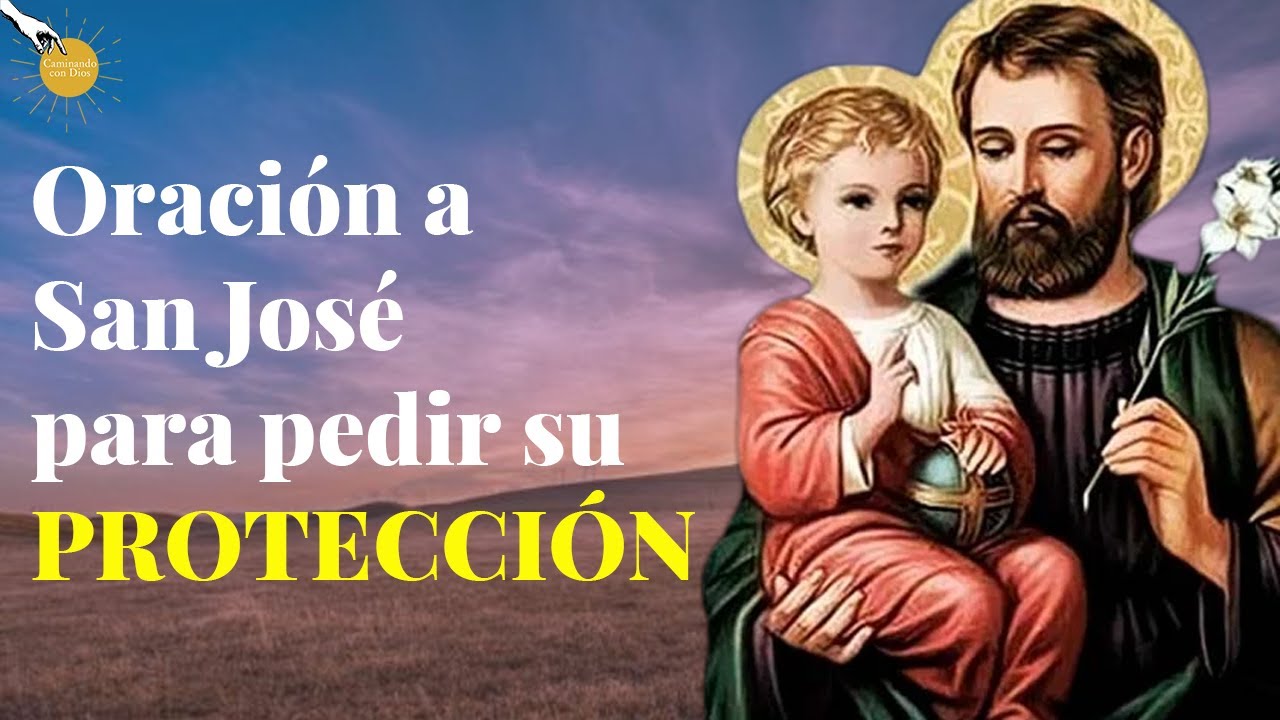 Oración a San José para pedir su PROTECCIÓN 🙏🏻🙏🏻 - YouTube