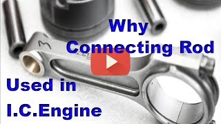 Why connecting rod and gudgeon pin used in Engine?