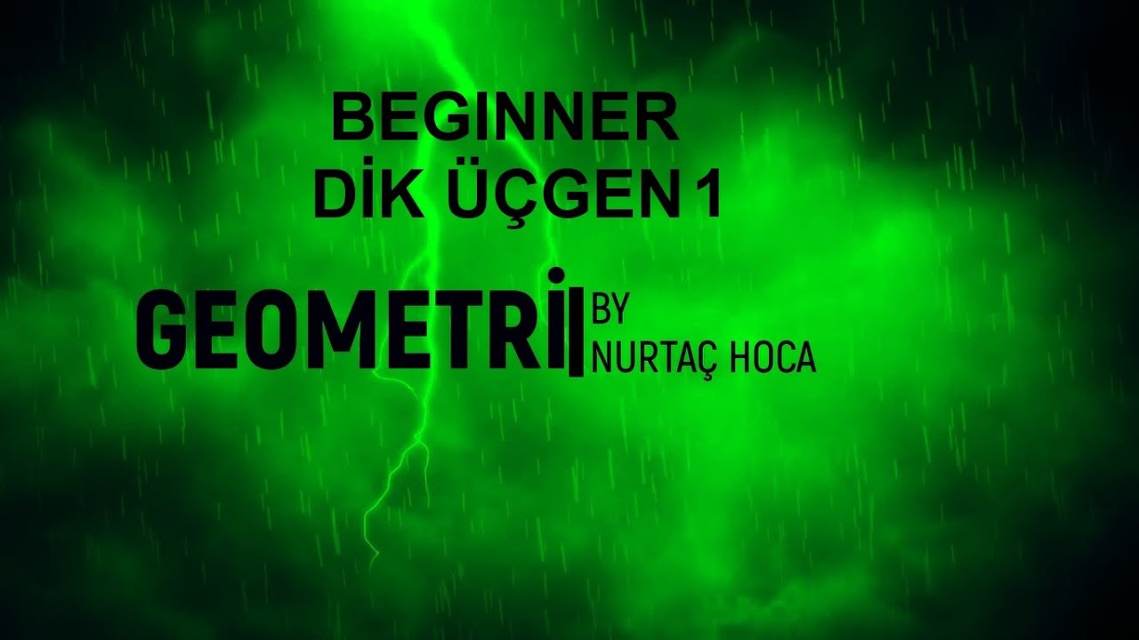 TYT- AYT Beginner Geometri- Dik Üçgen 1 (1-16 soru)(Toplam 46 Soru)(PDF indir.)