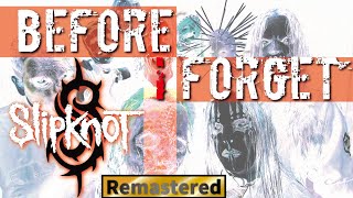 Slipknot - Before I Forget (Lyrics) - HQ Remastered