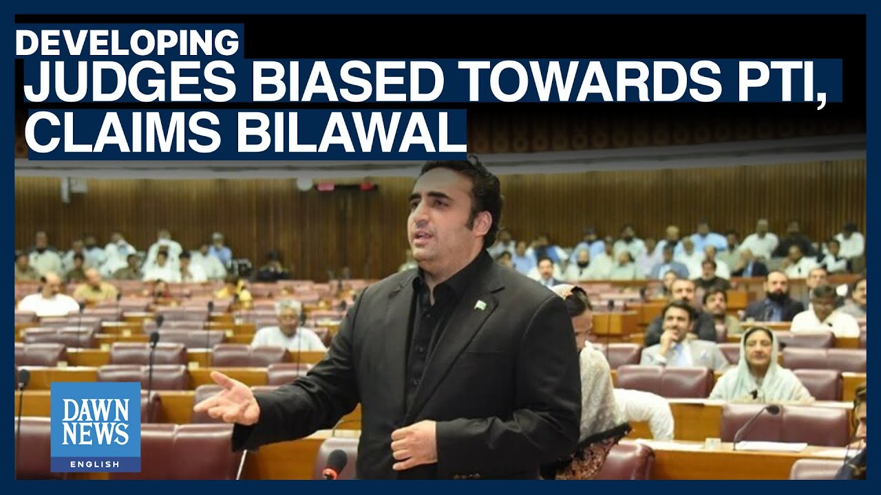 Judges Biased Towards PTI, Claims Bilawal | Dawn News English