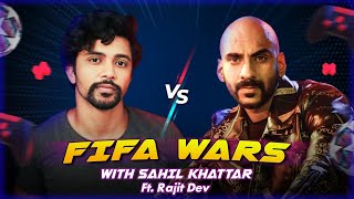 FIFA WARS with Sahil Khattar ft. Rajit Dev