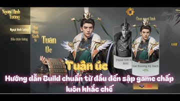 Cực Tốc Tam Quốc - Tuân Úc hướng dẫn chi tiết anh em nâng để không phải đập đi xây lại