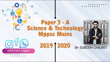 MPPSC MAINS | PAPER 3 - A | SCIENCE & TECHNOLOGY