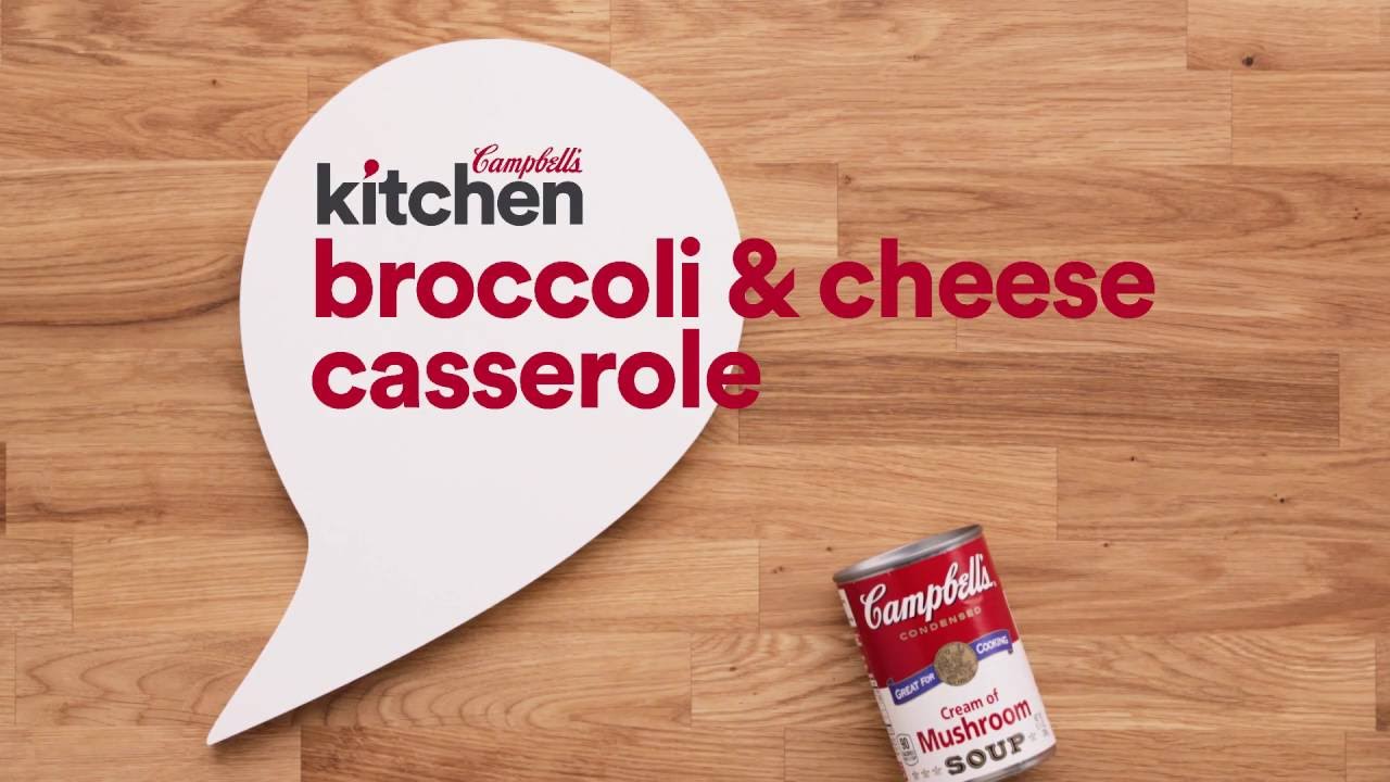 Campbells Kitchen Broccoli Cheese Casserole YouTube