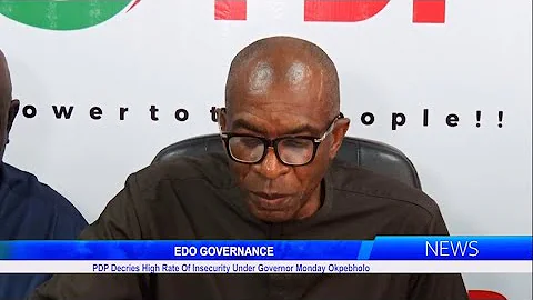 EDO GOVERNANCE: PDP Decries High Rate Of Insecurity Under Governor Monday Okpebholo