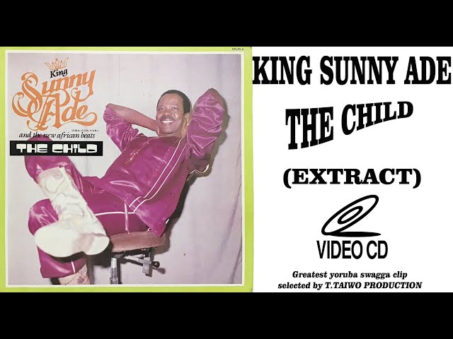 KING SUNNY ADE -THE CHILD (VIDEOCLIP) class=