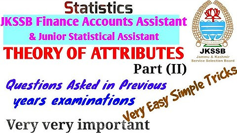 Theory of Attribute-Basic Concept & Application|Statistics|JKSSB Finance Accounts Assistant|JSA| - 2
