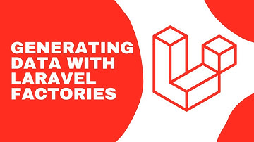 Generating data with Laravel factories