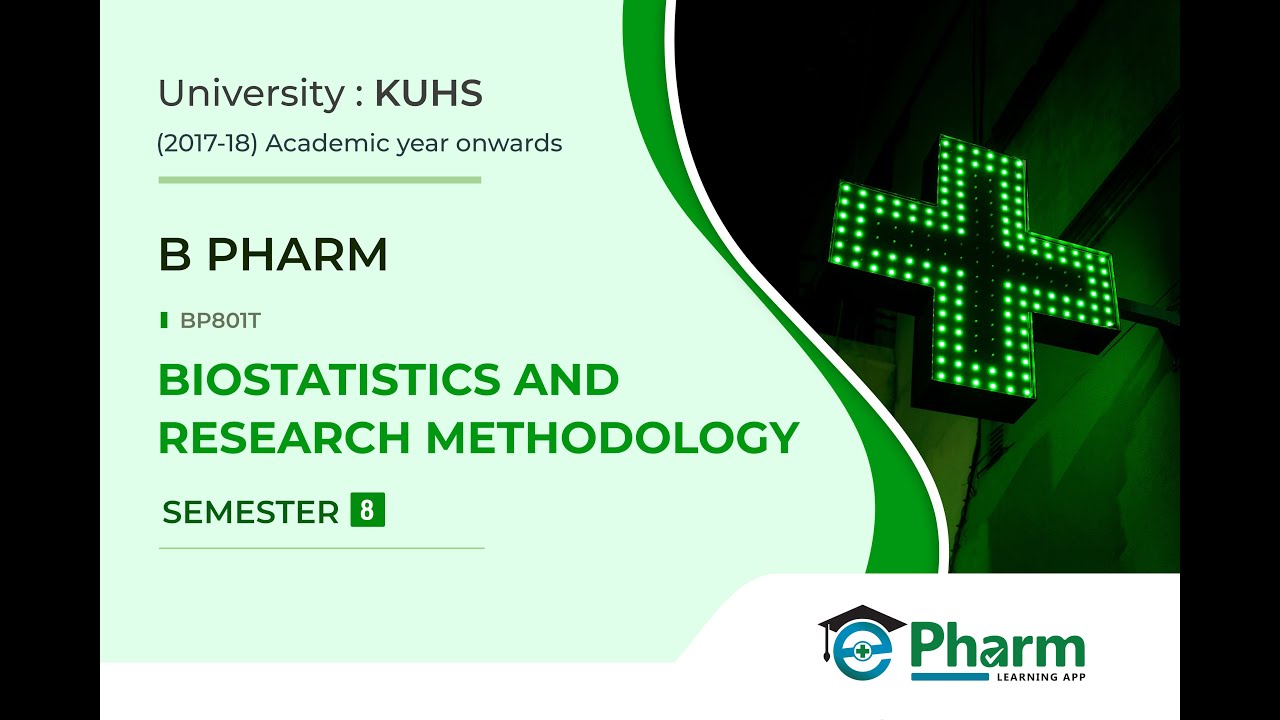 B.PHARM || SEMESTER 8 || BP801T BIOSTATISTICS & RESEARCH METHODOLOGY ...
