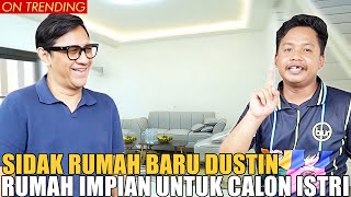 SIDAK RUMAH BARU DUSTIN TIFFANI.. HASIL KERJA KERAS JADI ARTIS.. KEREN BANGET