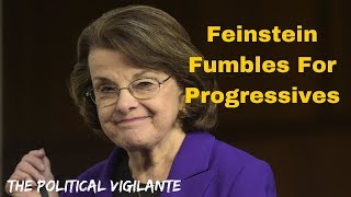 Feinstein’s Desperate Attempt To Gain Progressives - The Political Vigilante