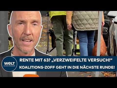 GERMANY: "Desperate attempt" - Retirement at 63? Coalition feud enters the next round!