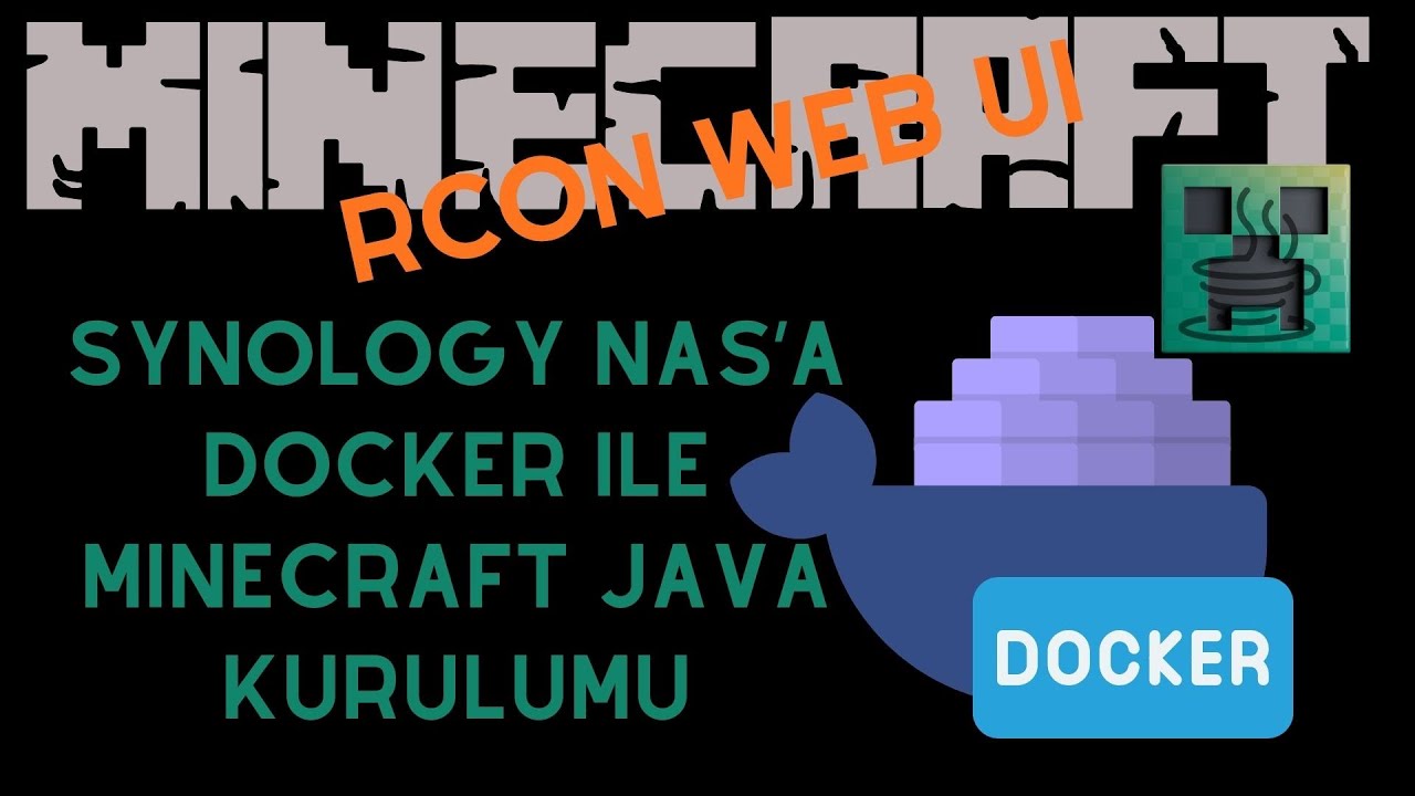 Synology NAS Üzerinde Docker ile Minecraft Java Sunucusu (RCON Web UI ...
