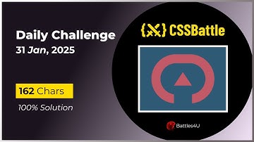 CSS Battle 100% Solution | Daily Challenge (Jan 31, 2025) | Master HTML & CSS