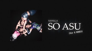 Naykilla & Jemsii - SO ASU | Sexy Drill Vir G Remix