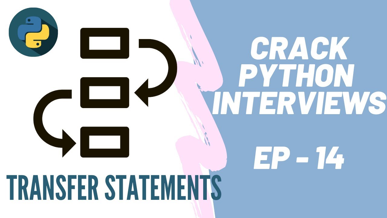 What are transfer statements in Python? | CRACK PYTHON INTERVIEW SERIES ...