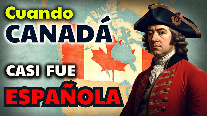 Cuando ESPAÑA llegaba hasta CANADÁ: La historia que NADIE CUENTA