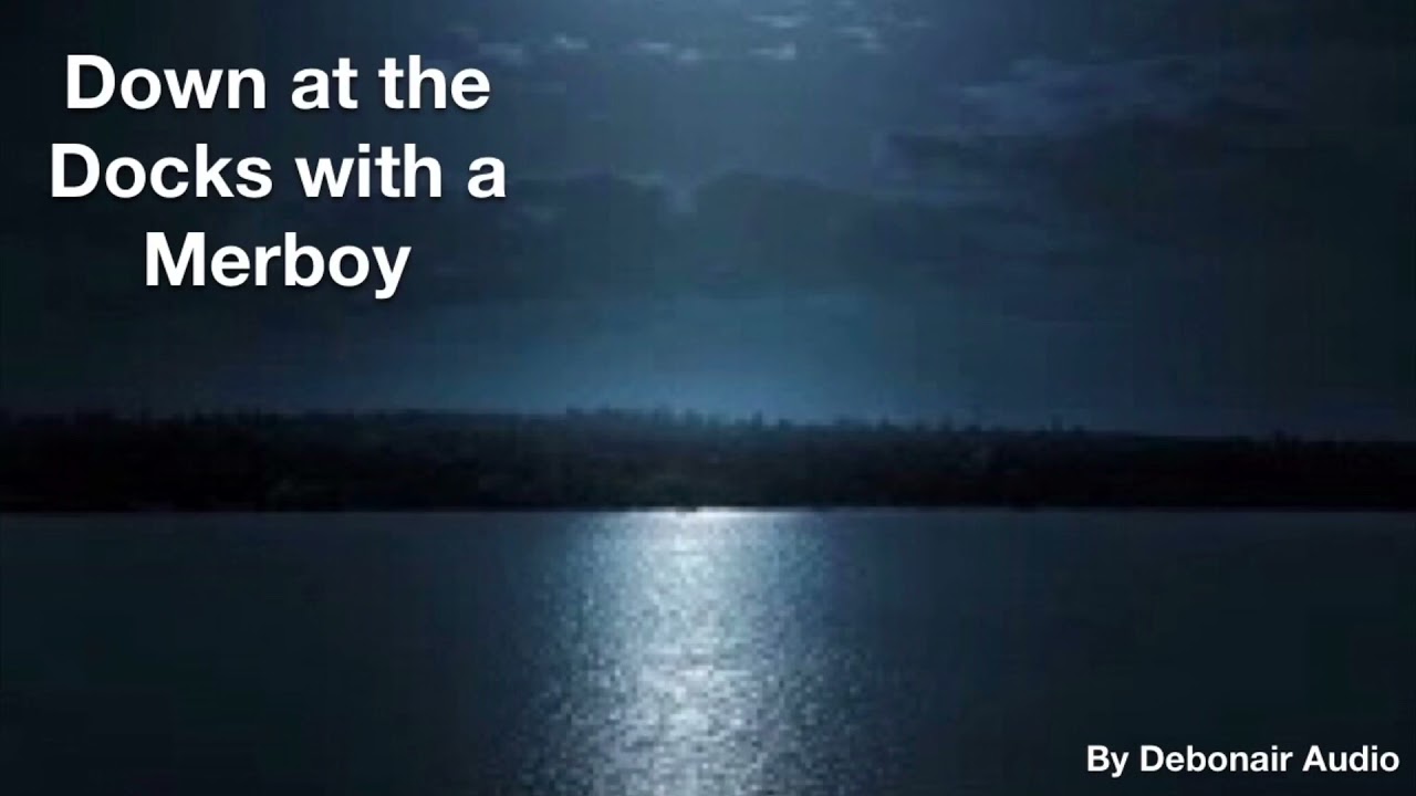 Down at the Docks with a Merboy ~ (M4M) ~ (Strangers to Lovers) ~ (ASMR)