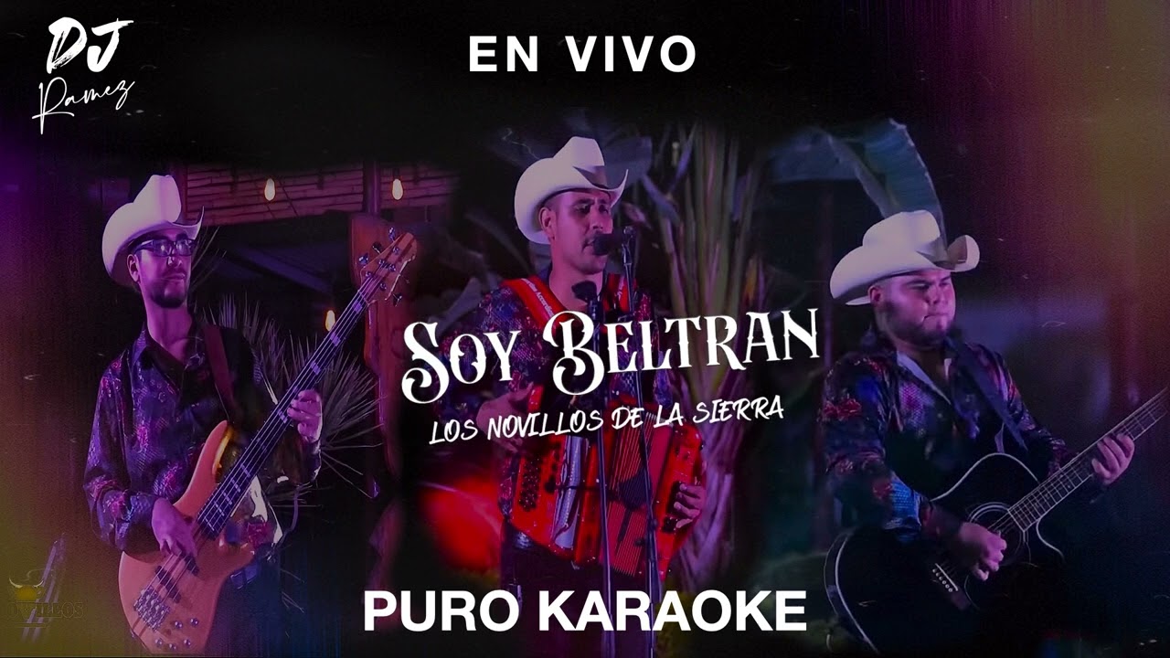 Soy Beltran-Novillos De La Sierra-Karaoke 🔥🔥