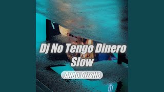 Download Lagu Dj no Tengo Dinero Slow (Remix) Download Lagu Dj no Tengo Dinero Slow (Remix)