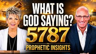 5787 Prophetic Update: Are You Ready for What’s Coming?