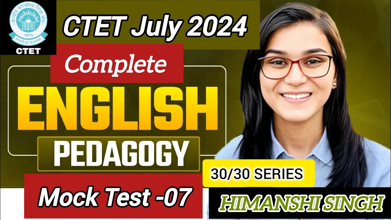 Mock Test -07 English Pedagogy CTET 7th July 2024 ideal of Himanshi ...