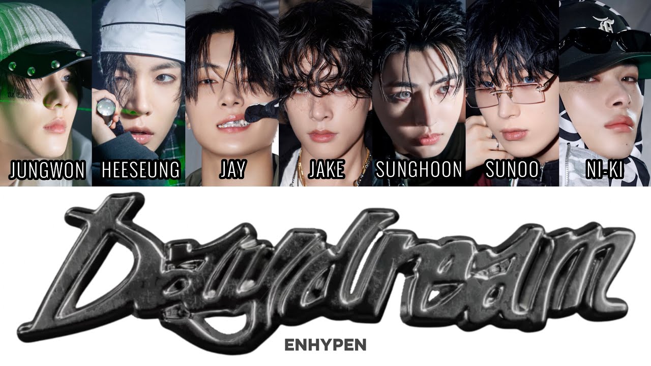 Daydream -ENHYPEN(엔하이픈)- 日本語字幕 和訳 歌詞 カナルビ パート分け
