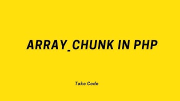 array chunk in php