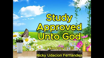Study Approved Unto God | Lyrics | Ricky Udacion Fernandez