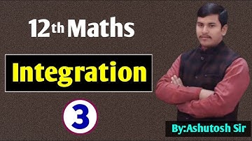 12th Maths | Integration | समाकलन | 3 August 2022 | By:Ashutosh Sir