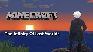Minecraft : The Infinity Of Lost Worlds