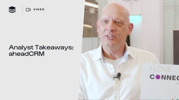 Why Analysts Loved Connected 2023: aheadCRM | SugarCRM Event Takeaways