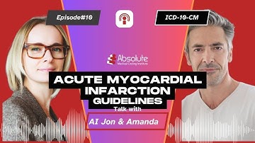 Podcast (Episode #10) ICD-10-CM Acute Myocardial Infarction (Heart Attack) Guidelines the AMCI Way!