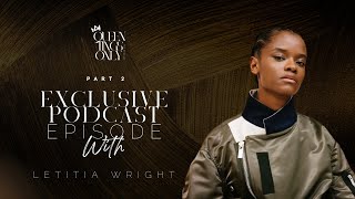 Celebrity Letitia Wright Reveals How to Find Your Spark | Queen Tings Only Podcast (Part 2) Net Worth