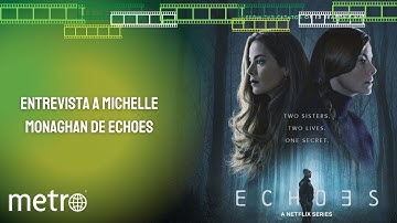 Entrevista a Michelle Monaghan de Echoes