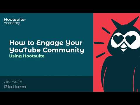 How to Engage Your YouTube Community Using Hootsuite