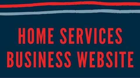 Home Services Business Website - Digital Marketing Basics