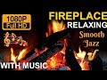 Relaxing Cracklng Fireplace with Smooth Jazz Music - 2 Hours - HD 1080p