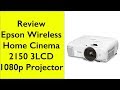 Review Epson Home Cinema 2150 3LCD projector