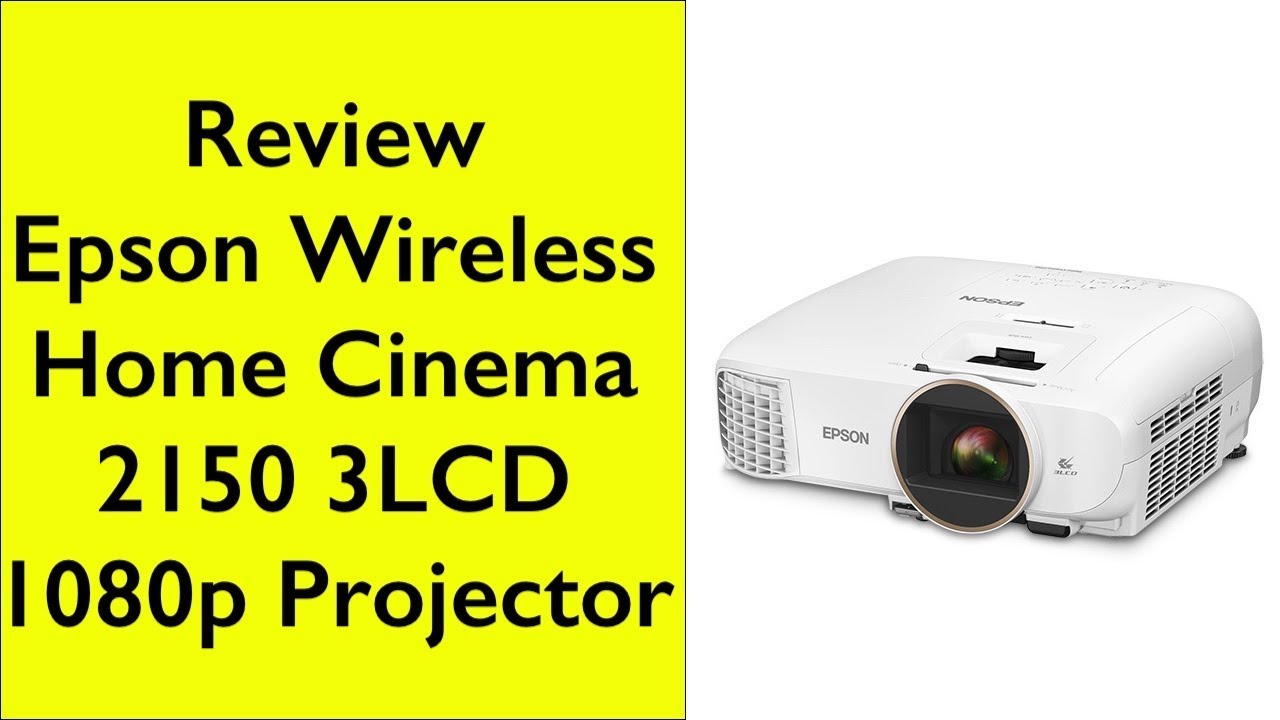 Review Epson Home Cinema 2150 3LCD projector