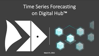 Time Series Forecasting on Digital Hub™