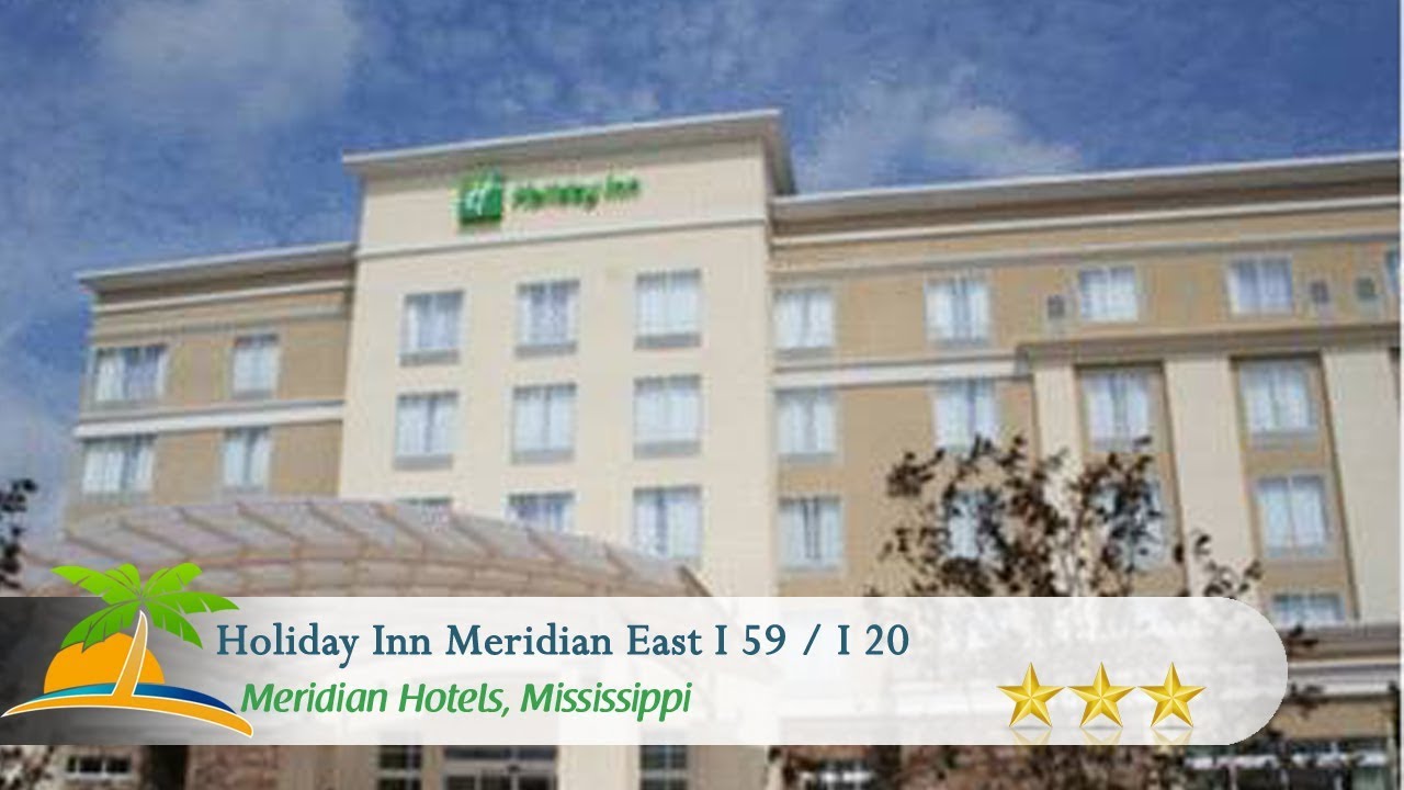 Holiday Inn Meridian East I 59 / I 20 Meridian Hotels, Mississippi