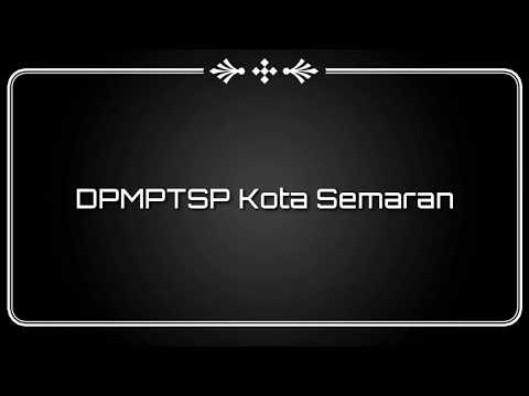 Dinas Penanaman Modal Pelayanan Terpadu Satu Pintu (DPMPTSP) Kota Semarang
